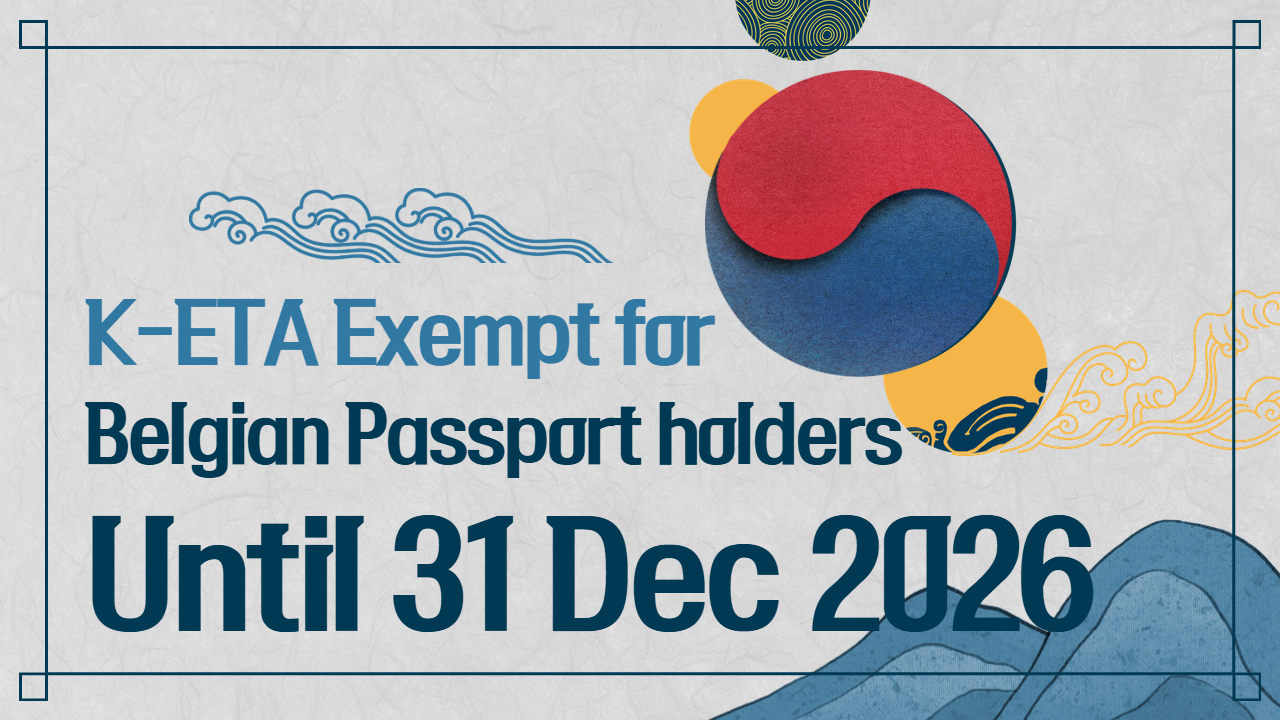 Temporary K-ETA Exemption for Belgian Nationals Entering Korea (Until 31 December, 2026)